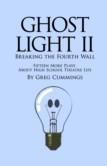 GHOST LIGHT II BREAKING THE FOURTH WALL